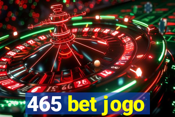 465 bet jogo